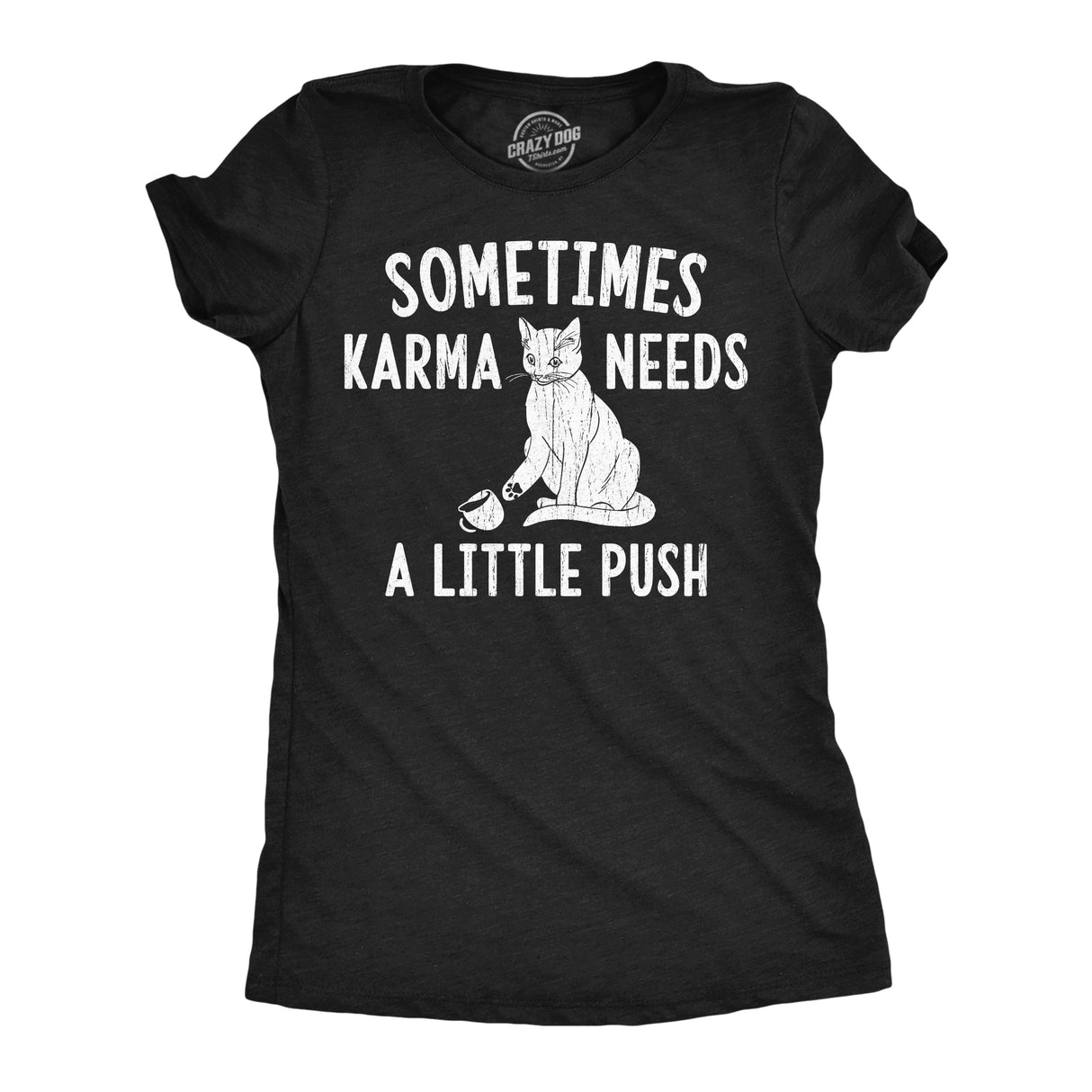 Womens Funny T Shirts Sometimes Karma Needs A Little Push Sarcastic Kitten Graphic Novelty Tee for Ladies