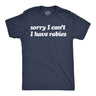 Mens Funny T Shirts Sorry I Cant Have Rabies Sarcastic Graphic Novelty Tee for Men