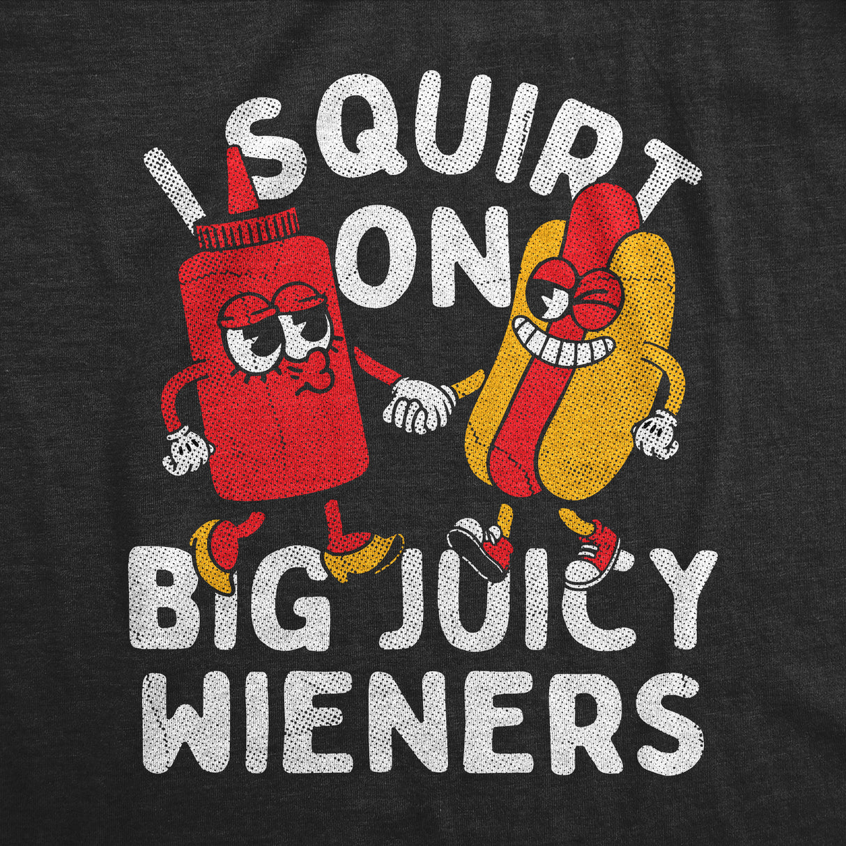 Womens Funny T Shirts I Squirt On Big Juicy Wieners Sarcastic Cookout Graphic Novelty Tee for Ladies
