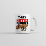 T Rex Hates Pushups Mug Funny Sarcastic Dino Graphic Novelty Coffee Cup-11oz