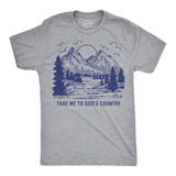 Mens Funny T Shirts Take Me to Gods Country Sarcastic Nature Graphic Novelty Tee for Men