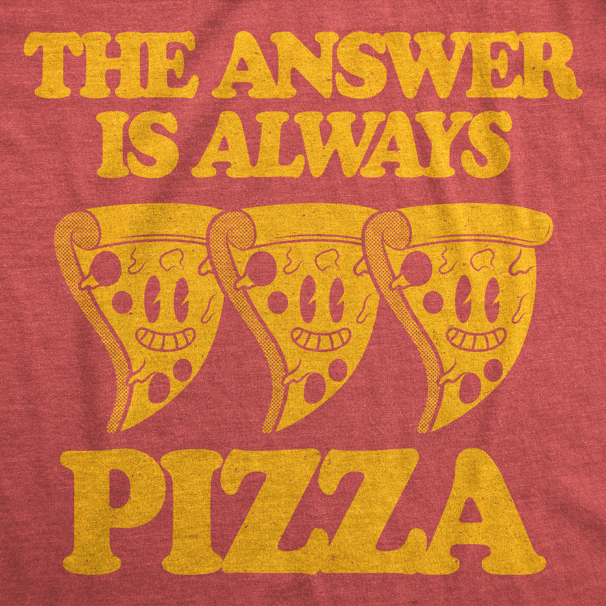 Womens Funny T Shirts The Answer Is Always Pizza Sarcastic Graphic Novelty Tee for Ladies