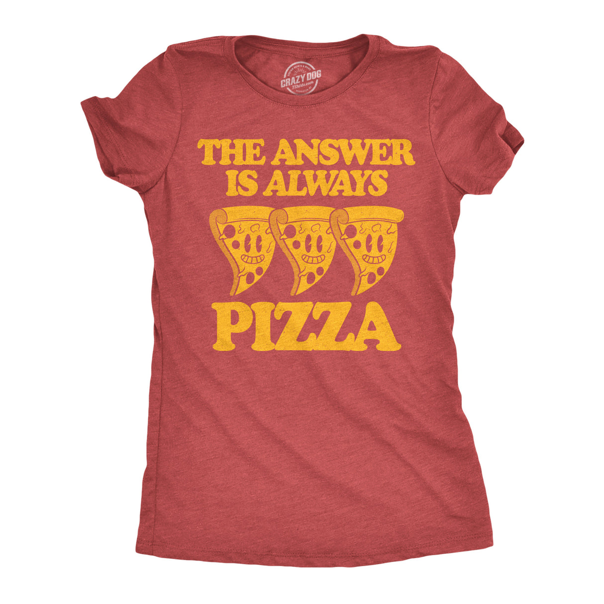 Womens Funny T Shirts The Answer Is Always Pizza Sarcastic Graphic Novelty Tee for Ladies