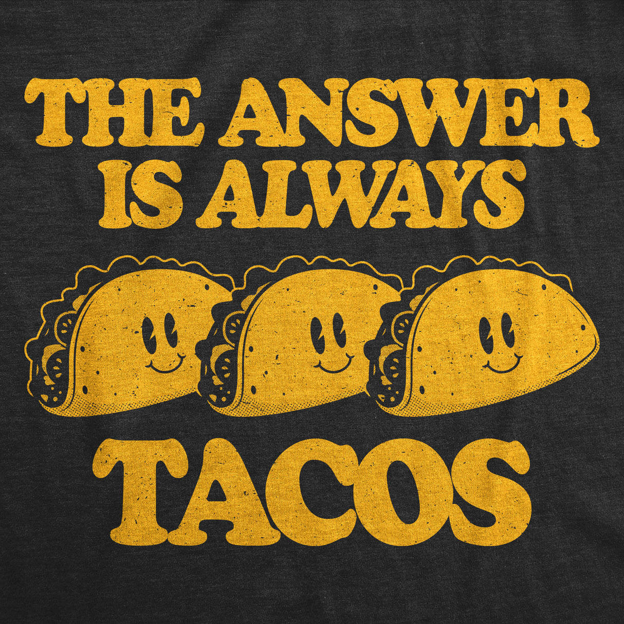 Womens Funny T Shirts The Answer Is Always Tacos Sarcastic Graphic Novelty Tee for Ladies