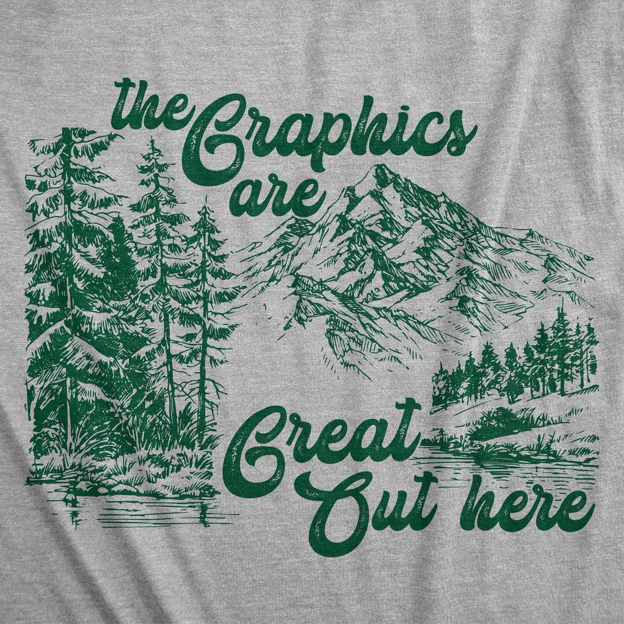 Womens Funny T Shirts The Graphics Are Great Out Here Sarcastic Camping Novelty Tee for Ladies