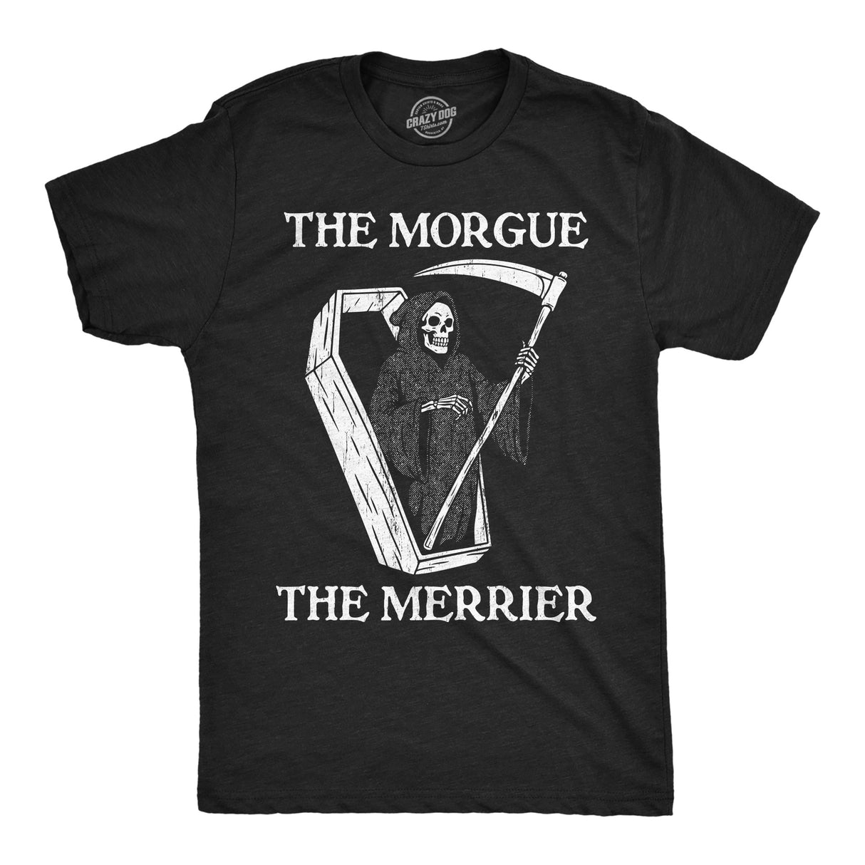 Mens Funny T Shirts The Morgue The Merrier Sarcastic Grim Reaper Graphic Novelty Tee for Men