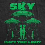 Mens Funny T Shirts The Sky Isnt The Limit Sarcastic Alien Graphic Novelty Tee for Men
