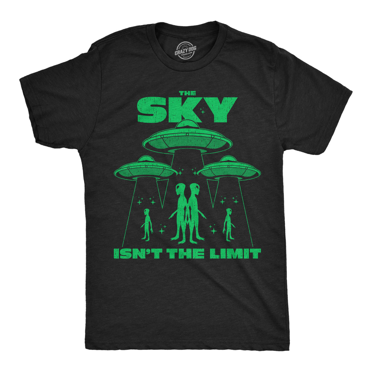 Mens Funny T Shirts The Sky Isnt The Limit Sarcastic Alien Graphic Novelty Tee for Men