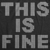 Mens Funny T Shirts This Is Fine Tiny Fuck Sarcastic Graphic Novelty Tee for Men