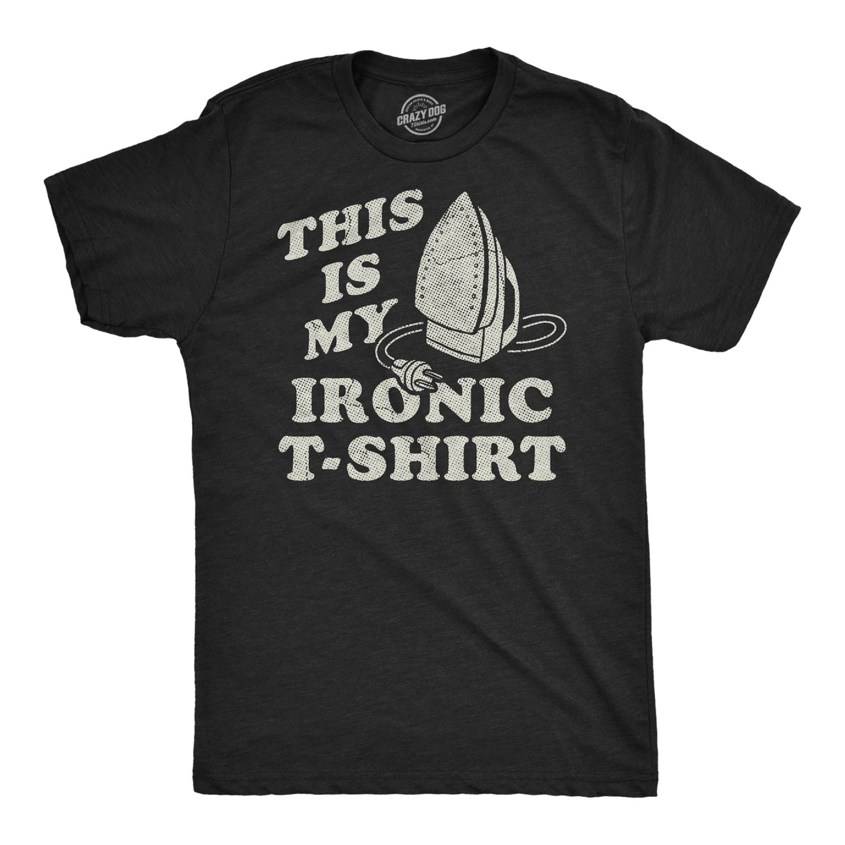 Mens Funny T Shirts This Is My Ironic T Shirt Sarcastic Ironing Graphic Novelty Tee for Men