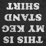 Mens Funny T Shirts This Is My Keg Stand Shirt Sarcastic St Patricks Day Graphic Novelty Tee for Men