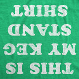 Mens Funny T Shirts This Is My Keg Stand Shirt Sarcastic St Patricks Day Graphic Novelty Tee for Men