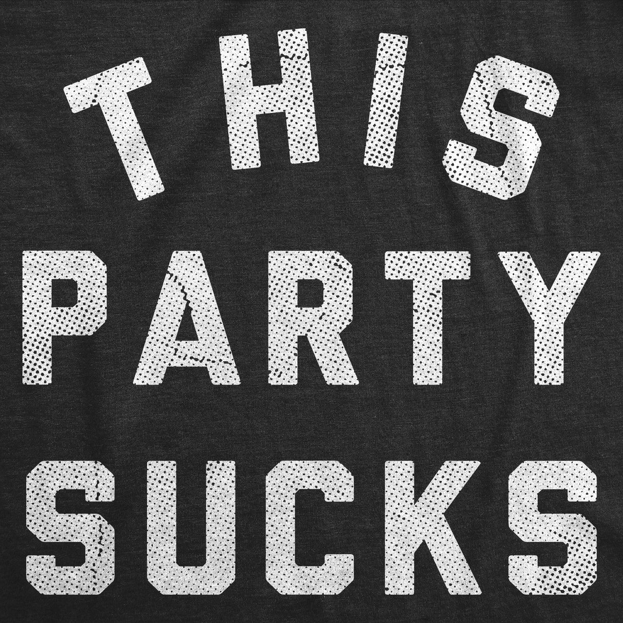 Mens Funny T Shirts This Party Sucks Sarcastic Partying Graphic Novelty Tee for Men