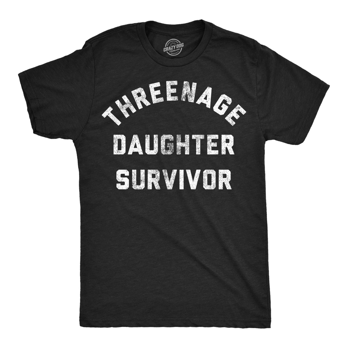 Mens Funny T Shirts Threenage Daughter Survivor Sarcastic Parenting Graphic Novelty Tee for Men
