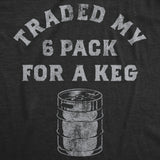 Mens Funny T Shirts Traded My Six Pack for A Keg Sarcastic Drinking Graphic Novelty Tee for Men
