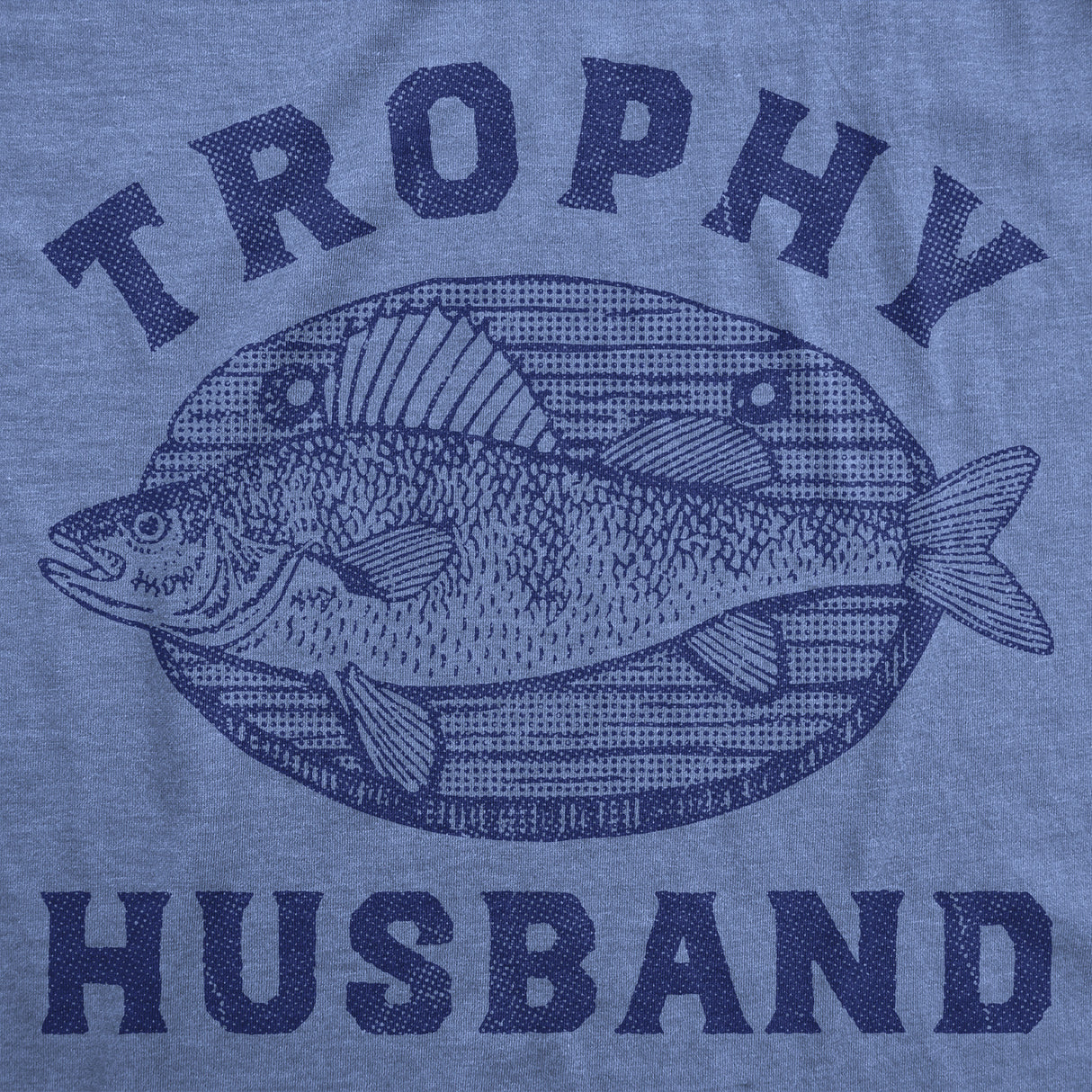 Mens Funny T Shirts Trophy Husband Mounted Fish Sarcastic Graphic Novelty Tee for Men