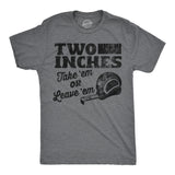 Mens Funny T Shirts Two Inches Take Em Or Leave Em Sarcastic Graphic Novelty Tee for Men