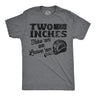 Mens Funny T Shirts Two Inches Take Em Or Leave Em Sarcastic Graphic Novelty Tee for Men