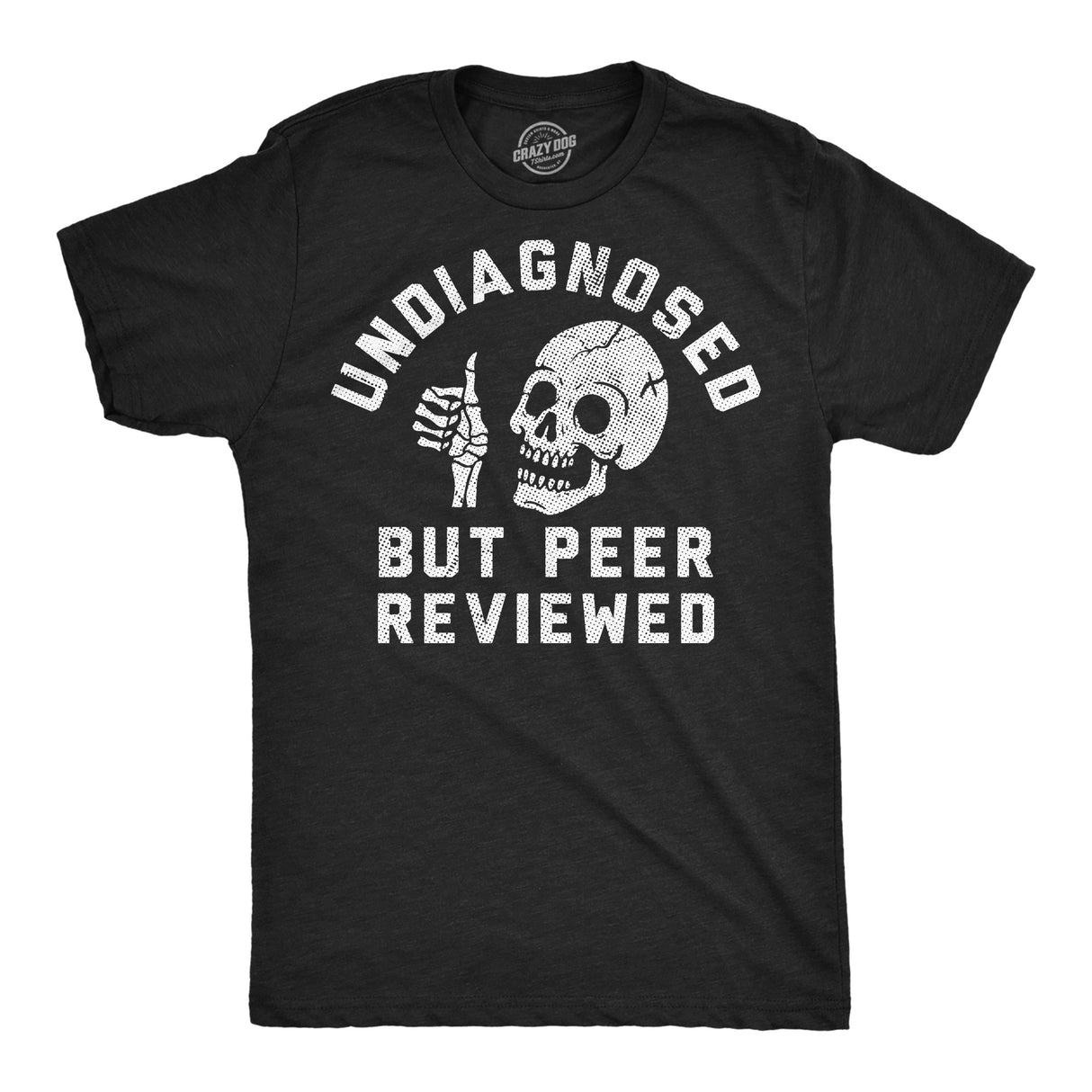Mens Funny T Shirts Undiagnosed But Peer Reviewed Sarcastic Graphic Novelty Tee for Men