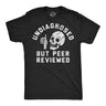 Mens Funny T Shirts Undiagnosed But Peer Reviewed Sarcastic Graphic Novelty Tee for Men