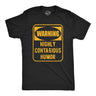 Mens Funny T Shirts Warning Highly Contagious Humor Sarcastic Joke Graphic Novelty Tee for Men
