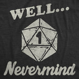 Mens Funny T Shirts Well Nevermind Sarcastic RPG Game Graphic Novelty Tee for Men