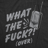 Mens Funny T Shirts What The Fuck Over Sarcastic Walkie Talkie Graphic Novelty Tee for Men