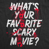 Mens Funny T Shirts Whats Your Favorite Scary Movie Sarcastic Spooky Graphic Novelty Tee for Men