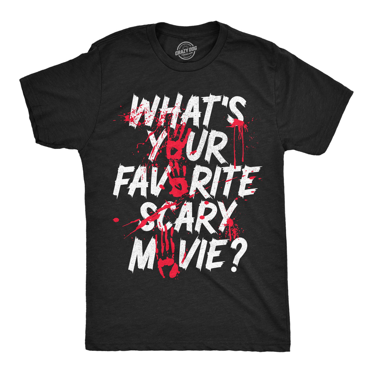 Mens Funny T Shirts Whats Your Favorite Scary Movie Sarcastic Spooky Graphic Novelty Tee for Men