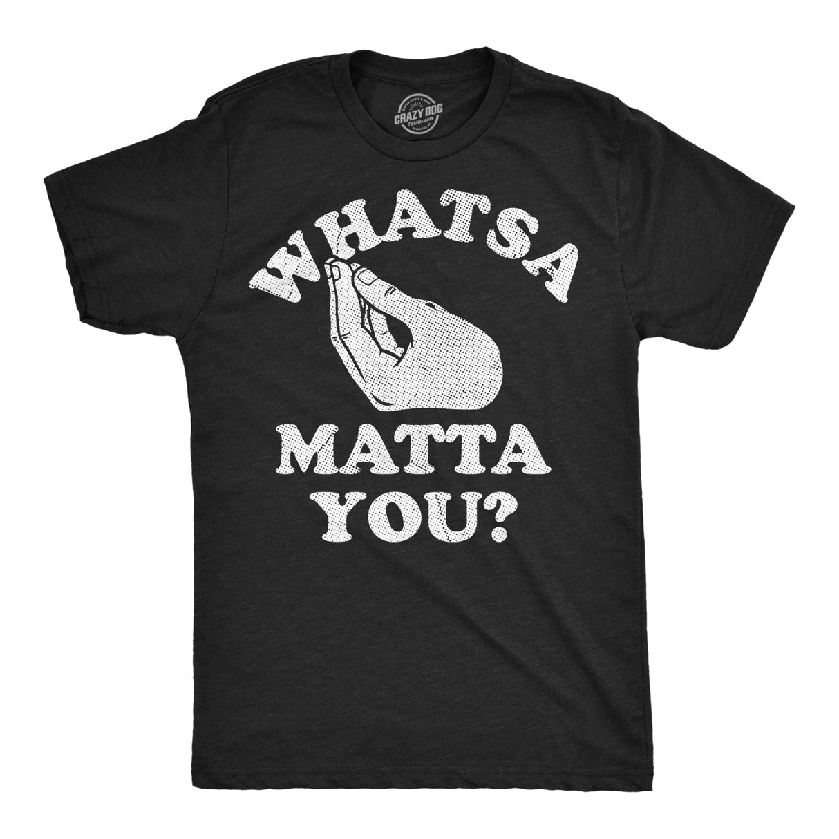 Mens Funny T Shirts Whatsa Matta You Sarcastic Italian Graphic Novelty Tee for Men