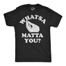 Mens Funny T Shirts Whatsa Matta You Sarcastic Italian Graphic Novelty Tee for Men