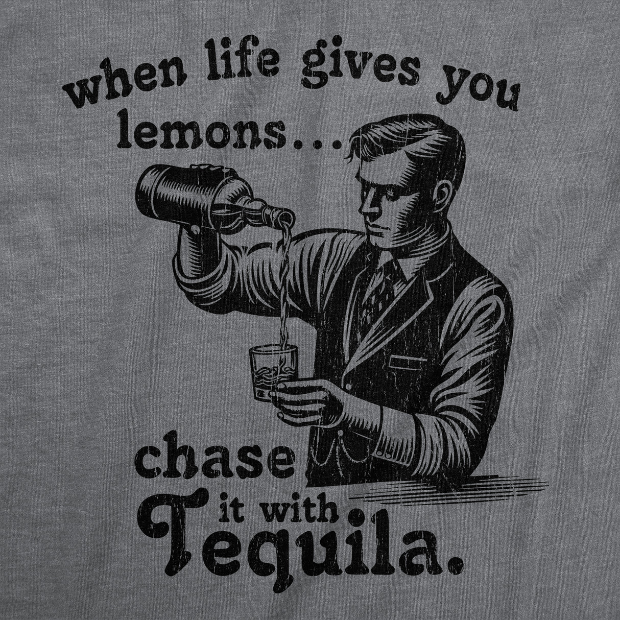 Mens Funny T Shirts When Life Gives You Lemons Chase It With Tequila Sarcastic Drinking Graphic Novelty Tee for Men