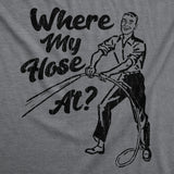 Mens Funny T Shirts Sarcastic Where My Hose At Graphic Novelty Tee for Men