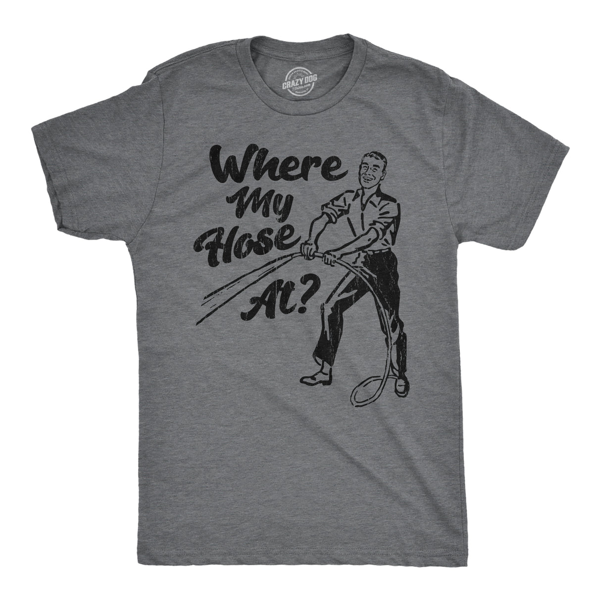 Mens Funny T Shirts Sarcastic Where My Hose At Graphic Novelty Tee for Men