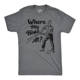 Mens Funny T Shirts Sarcastic Where My Hose At Graphic Novelty Tee for Men