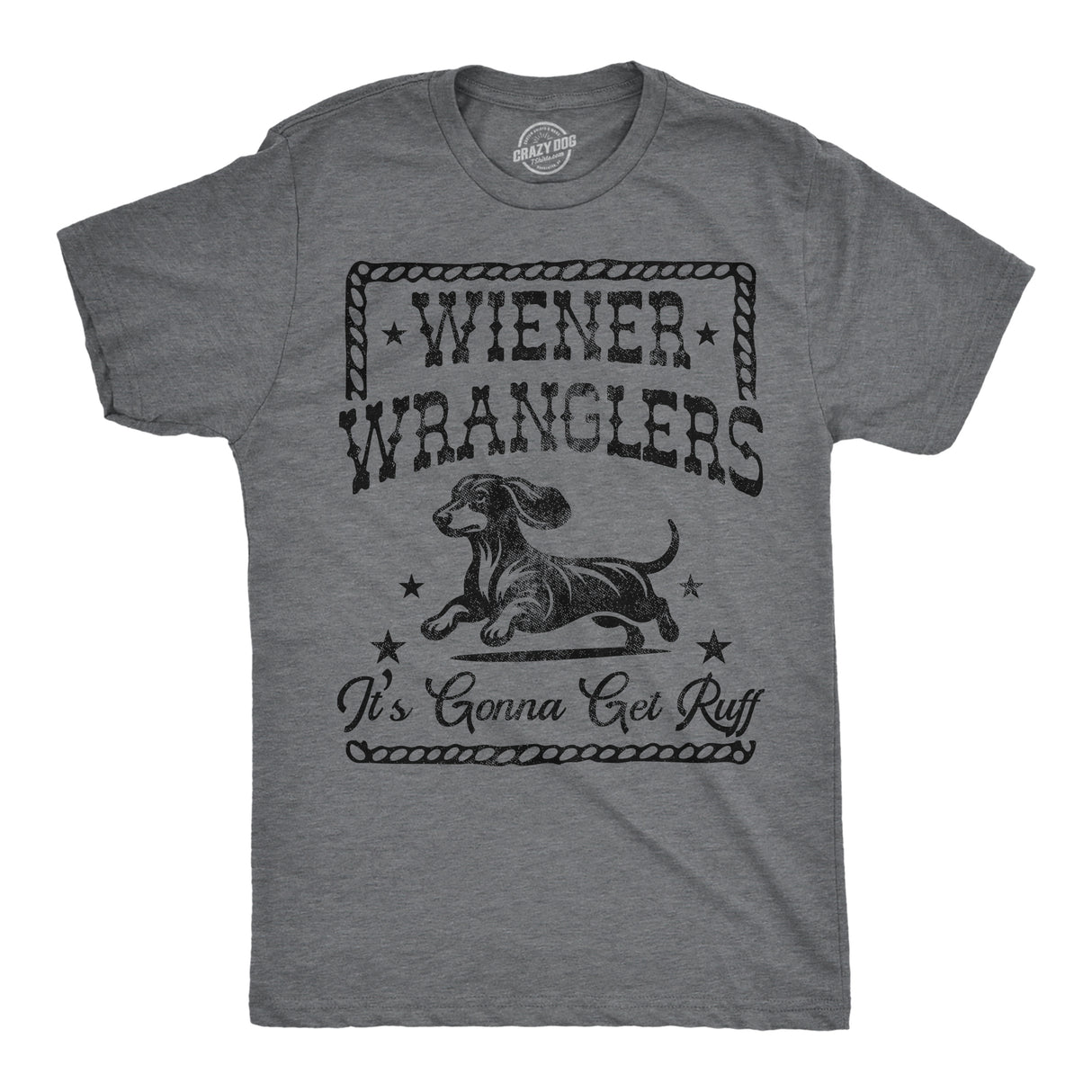 Mens Funny T Shirts Wiener Wranglers Its Gonna Get Ruff Sarcastic Puppy Graphic Novelty Tee for Men
