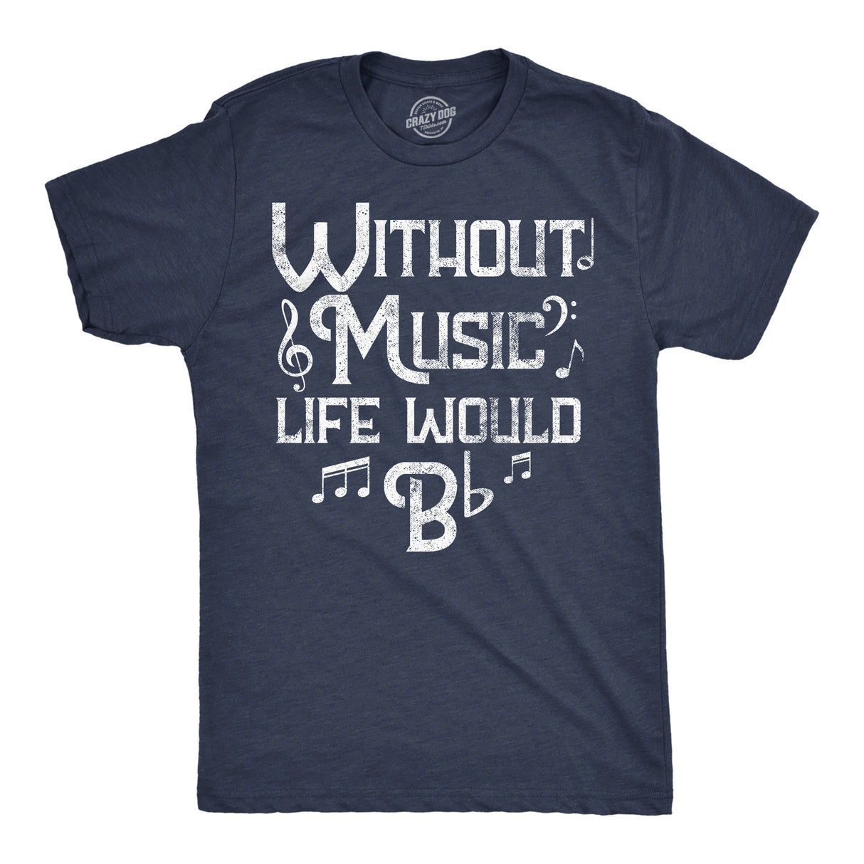 Mens Funny T Shirts Without Music Life Would B Flat Sarcastic Musical Graphic Novelty Tee for Men