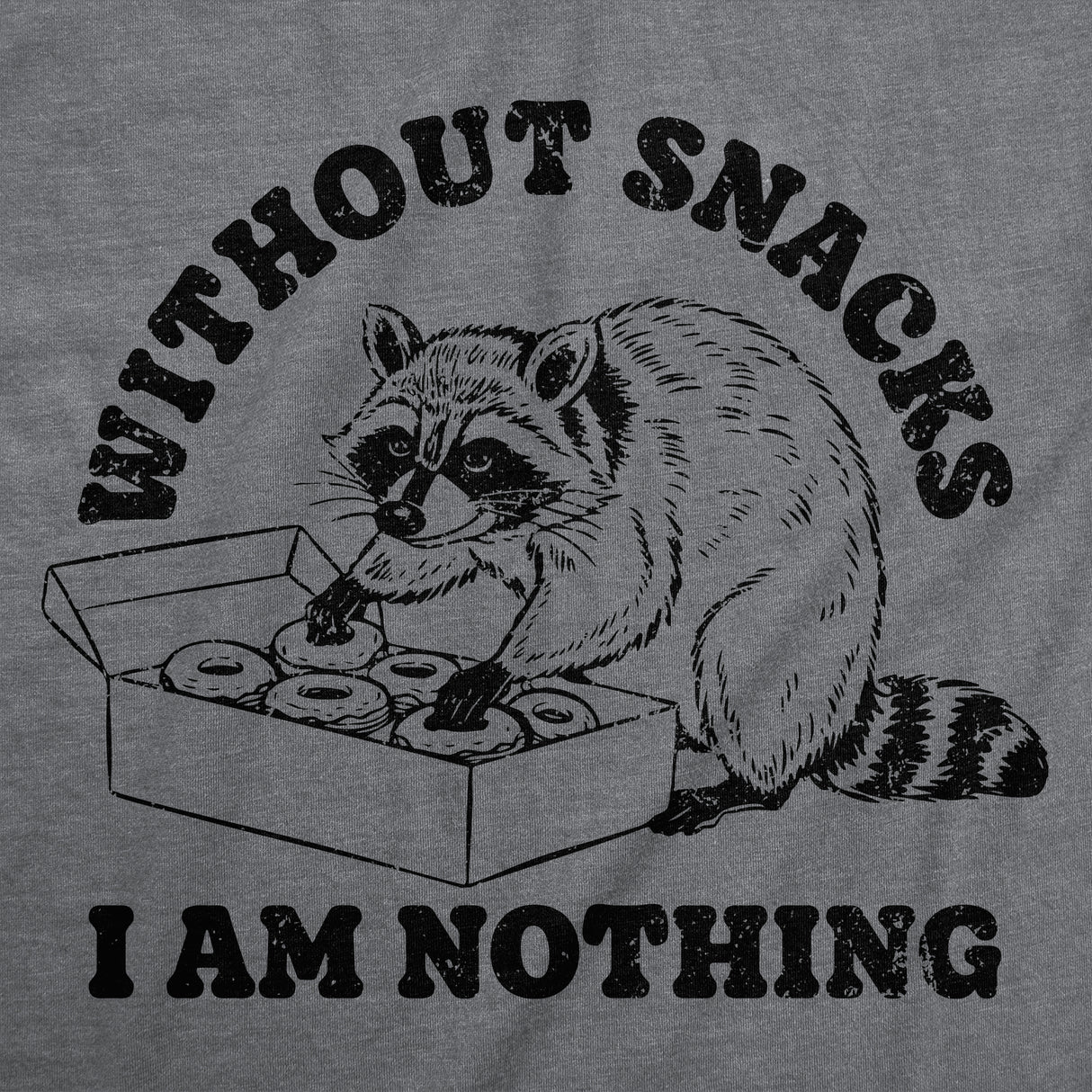 Mens Funny T Shirts Without Snacks I Am Nothing Sarcastic Graphic Novelty Tee for Men