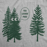 Mens Funny T Shirts You Lookin Pine Sarcastic Tree Graphic Novelty Nature Tee for Men