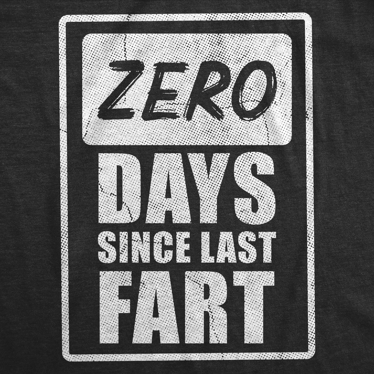 Mens Funny T Shirts Zero Days Since Last Fart Sarcastic Farting Graphic Novelty Tee for Men