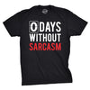 0 Days Without Sarcasm Men's Tshirt