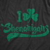 Womens I Clover Shenanigans T Shirt Funny Irish Clover St Saint Patricks Day Tee