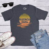 Mens Buenos Dias Tshirt Funny Positive Sunset Good Day Happy Vacation Tee