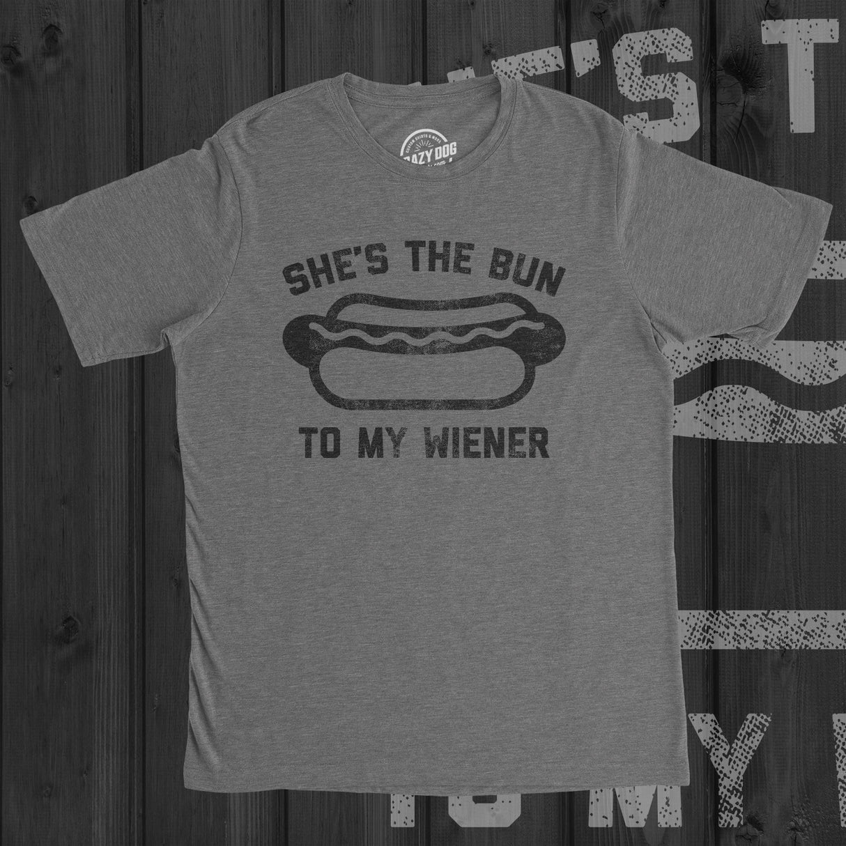 She's The Bun To My Wiener Men's Tshirt