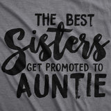 Crazy Dog Womens Best Sisters Get Promoted to Auntie Funny Gift for Cool Aunt