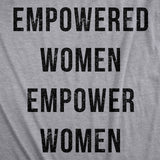 Womens Empowered Women Empower Women T-shirt Cool Lady Girl Power Feminism  Tee