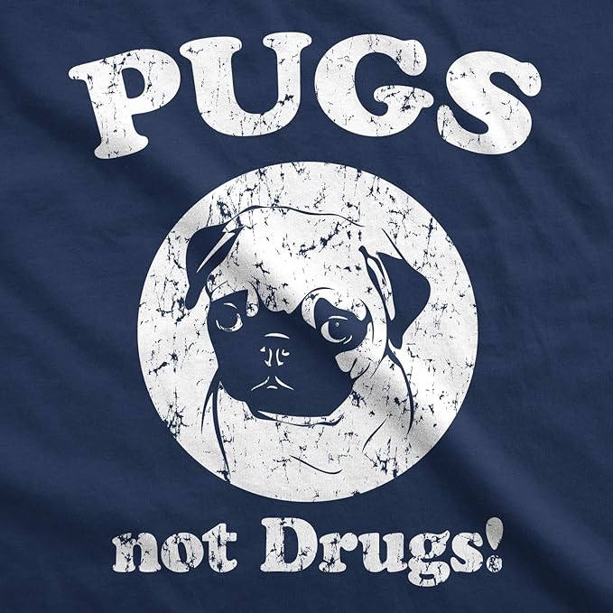 Womens Pugs Not Drugs T shirt Pug Face Funny T shirts Dogs Humor Novelty Tees
