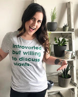 Womens Introverted But Willing To Discuss Plants Tshirt Funny Gardening Tee