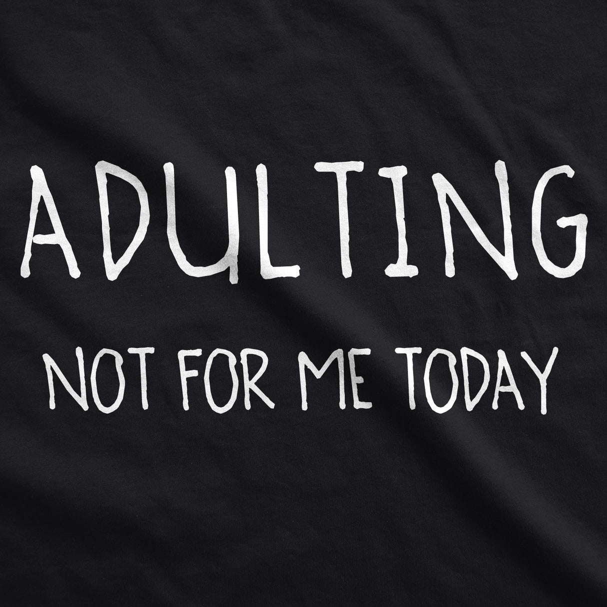 Unisex Adulting Is Not For Me Today Hoodie Funny Nerdy Novelty For Cool Guy