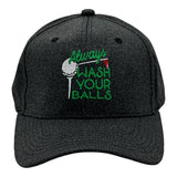 Always Wash Your Balls Hat Funny Sarcastic Golf Graphic Novelty Cap